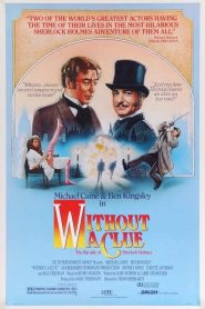 Without a Clue (1988) เชอร์ล็อค โฮล์มส์ ภาคหมอวัตสันยอดนักสืบ