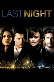 Last Night (2010) คืนสุดท้าย ขอปันใจให้รักเธอ