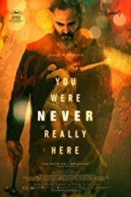 YOU WERE NEVER REALLY HERE (2017) คนโหดล้างบาป